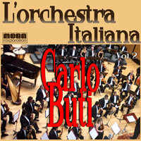 Catlo Buti - L'Orchestra Italiana  - Catlo Buti Vol. 2