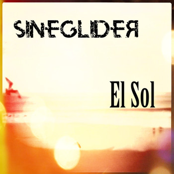 Sineglider - El Sol EP