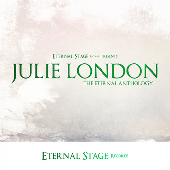 Julie London - The Eternal Anthology