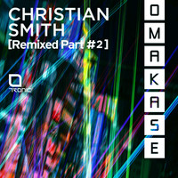Christian Smith - Omakase (Remixed Part #2)