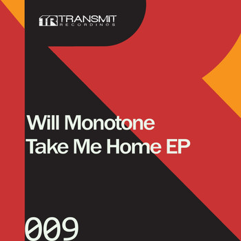 Will Monotone - Take Me Home EP