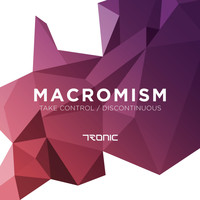 Macromism - Take Control / Discontinuous