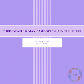 Chris Dewell, Max Casebolt - Smile In The Future