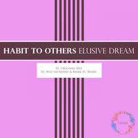 Habit To Others - Elusive Dream
