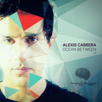 Alexis Cabrera - Ocean Between
