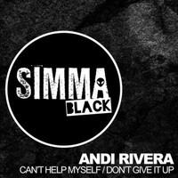 Andi Rivera - Can't Help Myself / Don't Give It Up