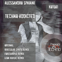Alessandro Spaiani - Techno Addicted