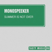 Monospeeker - Summer Is Not Over