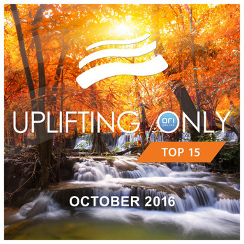 Various Artists - Uplifting Only Top 15: October 2016