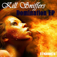 Kill Sniffers - Domination