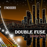 Double Fuse - Summer Party