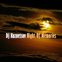 DJ Kuznetsov - Night of Memories