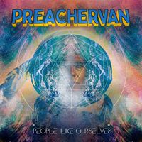PREACHERVAN - People Like Ourselves