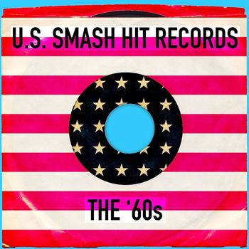 Various Artists - U.S. Smash Hit Records The ‘60s