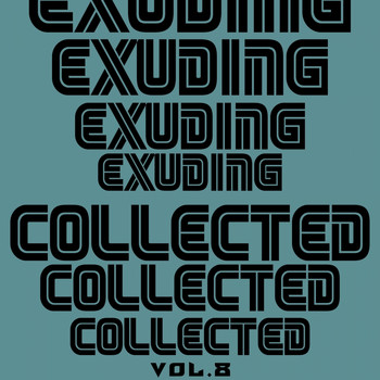 Various Artists - Exuding Collected, Vol. 8