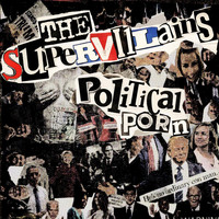 The Supervillains - Political Porn (Explicit)