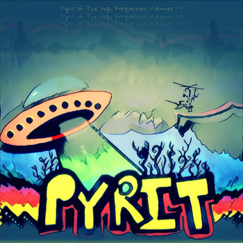 Pyrit - Pyrit of the High Frequencies: Volumes 1-4