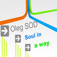 Oleg SOD - Soul In A Way