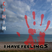 cj MIM - I Have Feelings