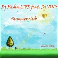 DJ MishaLIFE, DJ VINO - Summer Club