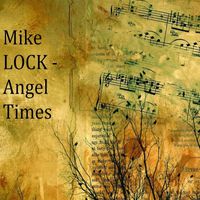 Mike Lock - Angel Times