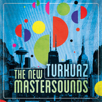 The New Mastersounds - The New Mastersounds & Turkuaz