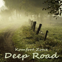 Komfort Zone - Deep Road