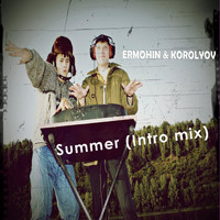 Ermohin, Korolyov - Summer