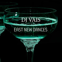 DJ Vais - East New Dances