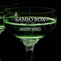 Samio Rox - Warm Wind