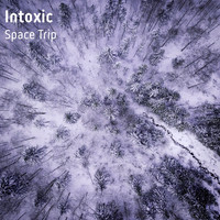 Intoxic - Space Trip