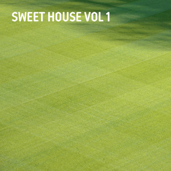 Various Artists - Sweet House, Vol. 1