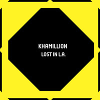 KhaMillion - Lost in L.a.