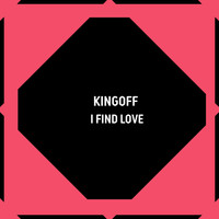 Kingoff - I Find Love