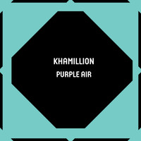 KhaMillion - Purple Air