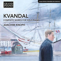 Joachim Knoph - Kvandal: Complete Works for Solo Piano