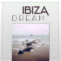 Deep Lounge - Ibiza Dream – Summer Chill Out Music, Beach Music, Deep Chill Out Lounge, Beach Party, Chill Out Hits 2016, Blue Wave