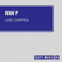 Ivan P - Lose Control