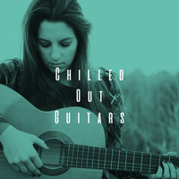 Acoustic Guitar Songs, Acoustic Guitar Music and Acoustic Hits - Chilled Out Guitars