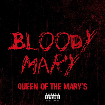 Bloody Mary - Queen of The Mary's