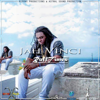 Jah Vinci - Ruff Times - Single
