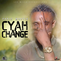Chris Martin - Cyah Change - Single