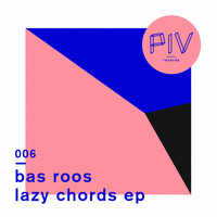 Bas Roos - Lazy Chords EP