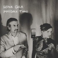 Howe Gelb - Impossible Thing