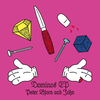 Peter Bjorn And John - Dominos EP