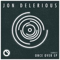 Jon Delerious - Once Over EP
