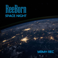 ReeBorn - Space Night