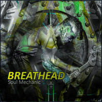 Breathead - Soul Mechanic