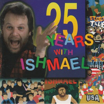 Ishmael - 25 Years With Ishmael