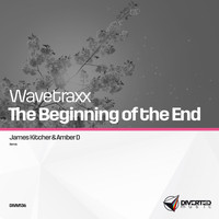 Wavetraxx - The Beginning of The End